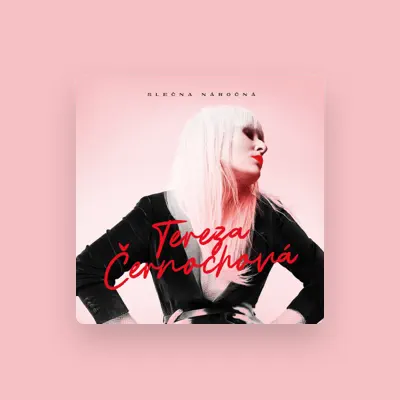 Listen to Tereza Cernochova, watch music videos, read bio, see tour dates & more!