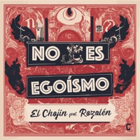 No es egoísmo (feat. Rozalén) - Single - El Chojin