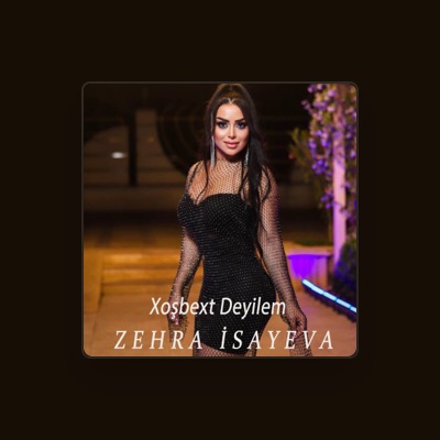 Listen to Zehra Isayeva, watch music videos, read bio, see tour dates & more!