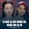 LK Ngợi Ca Quê Hương Em, Người Con Xa Xứ - Single