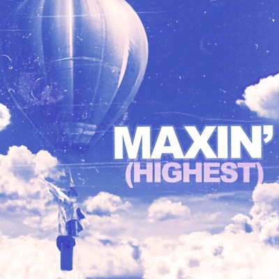 Maxin' - Single