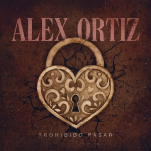 Alex Ortiz - Prohibido Pasar - 排舞 音樂