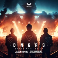 DNGRS - Single - Jason Payne & Collusion
