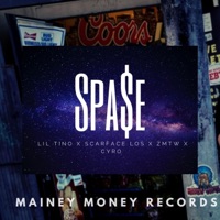 Spa$e (feat. ZMTW, Scarface Los & Lil Tino) - Single - CYRO