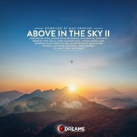 Above in the Sky Part.II (Compiled by Max Denoise) - Max Denoise, Solarsoul & Kate Marti