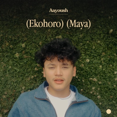 Aayoush Singh Thakuri - Ekohoro Maya