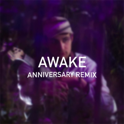 Awake (Anniversary Remix) [Anniversary Remix] - Single