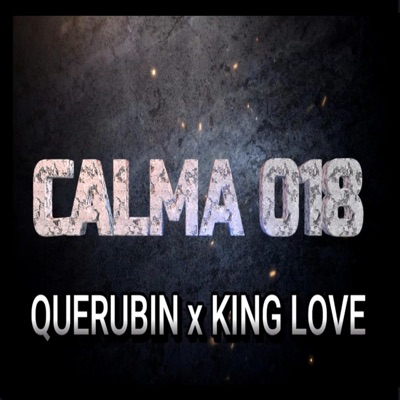 CALMA 018 (feat. KING LOVE) - Single