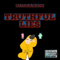 Truthful Lies - Single - Buddah408