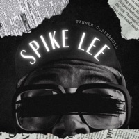 Spike Lee - Single - Tanner Coppernoll