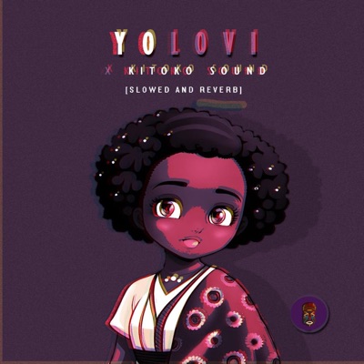 Yolovi (feat. Kitoko Sound) [Slowed & Reverbed] - Single