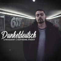 Dunkeldeutsch (feat. Supreme.Frost) - Single - Lyriquent