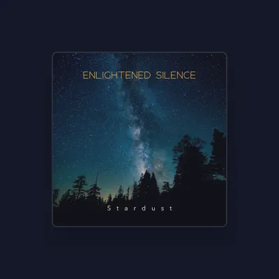 Listen to Enlightened Silence, watch music videos, read bio, see tour dates & more!