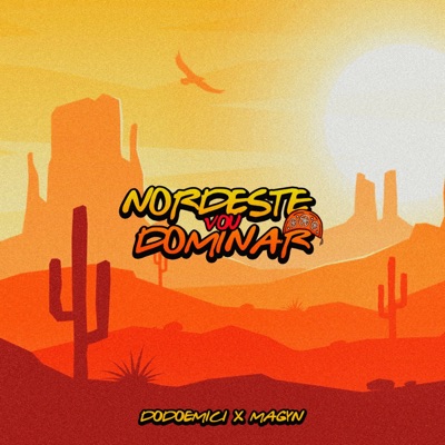 Nordeste Vou Dominar (feat. Magyn) - Single