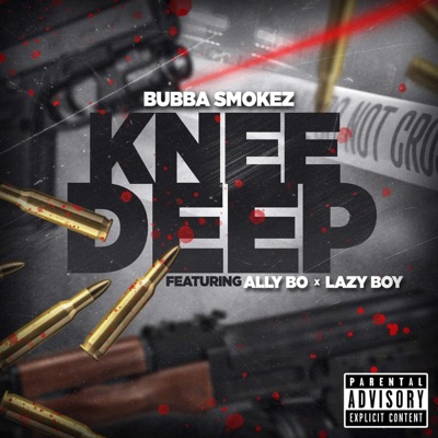 Knee Deep (feat. Lazy Boy & Allybo) - Single