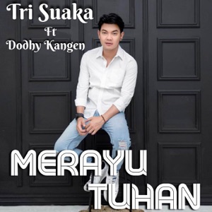 Tri Suaka - Merayu Tuhan (feat. Dodhy Kangen) - Line Dance Musik