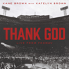 Thank God (Live from Fenway) - Kane Brown & Katelyn Brown