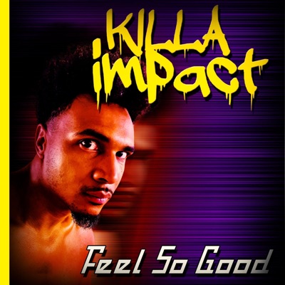 Feel So Good Freestyle - Single