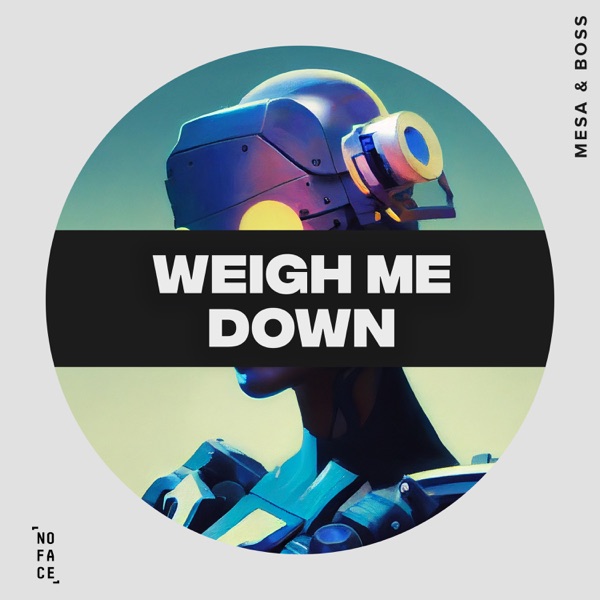 Weigh Me Down - Single