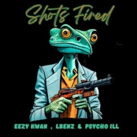 Shots Fired (feat. Lbenz, ,Psycho iLL & Eezy Kwan) - Single - Musicinabox