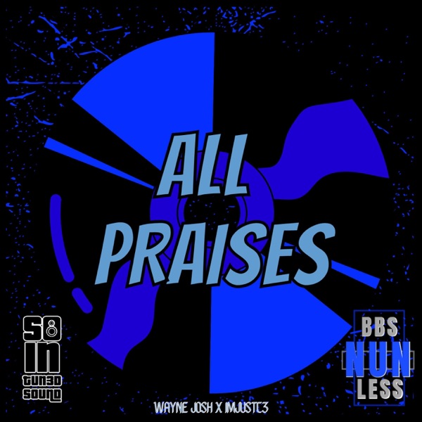 All Praises (feat. ImJustC3)