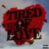 Tired of Love - EP