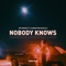 Nobody Knows (feat. Clementine Douglas) artwork