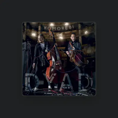 Listen to DYAD, watch music videos, read bio, see tour dates & more!
