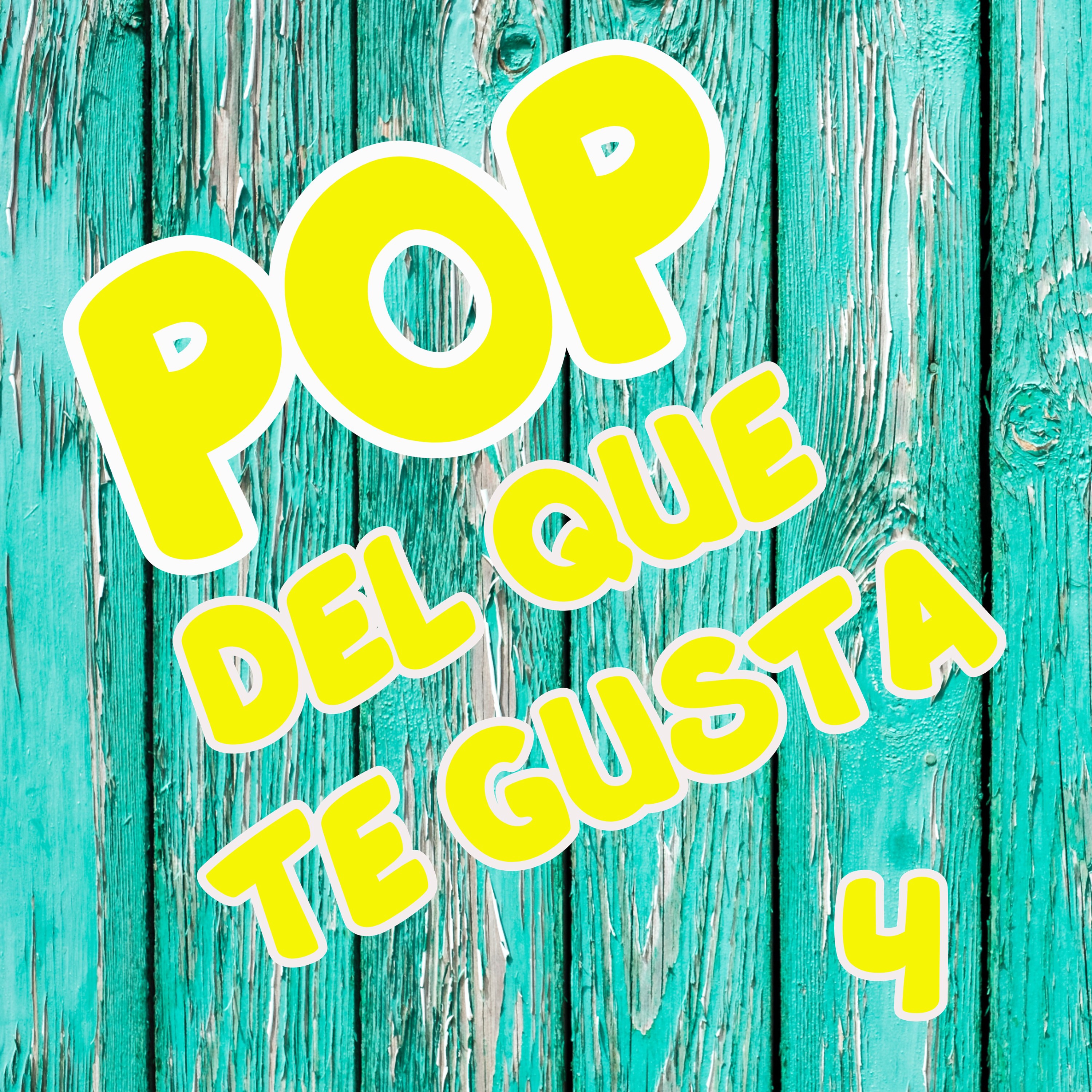 POP Del Que Te Gusta V*l. 4