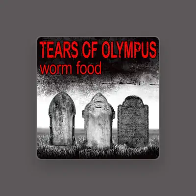 Listen to Tears of Olympus, watch music videos, read bio, see tour dates & more!
