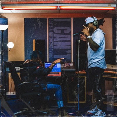 I CAN'T (feat. AnteezyDaVinci) - Single