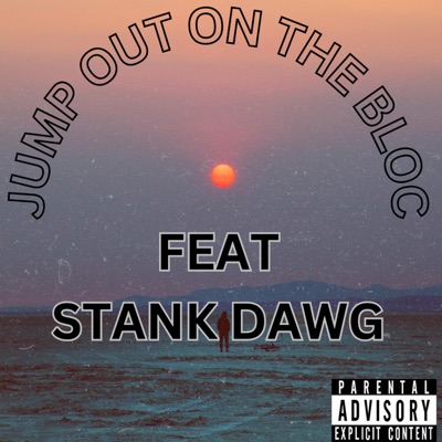 JUMP OUT ON the BLOC (feat. STANK DAWG) - Single