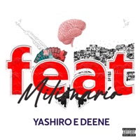 Feat Milionário - Single - Mc Deene & Yashiro