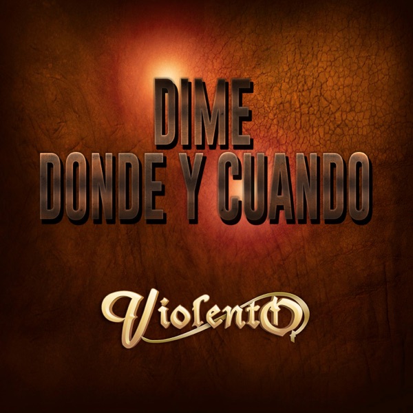 Dime Donde y Cuando