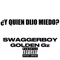 ¿Y QUIEN DIJO MIEDO? (feat. Golden Gz) - SwaggerBoy lyrics