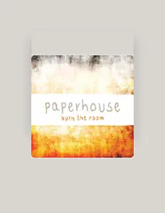 Listen to Paperhouse, watch music videos, read bio, see tour dates & more!