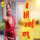 Me Teri Nachai Nachu Single