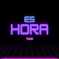 Es Hora - Single - TRMN