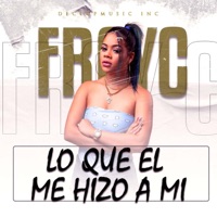Lo Mismo Que Él Me Hizo a Mí - Single - Frayc