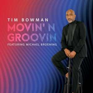 Movin' N Groovin (feat. Michael Broening) - Single