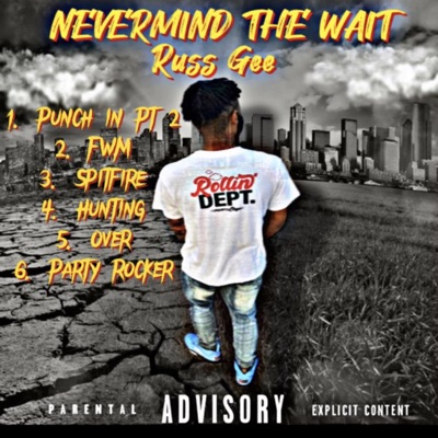 Nevermind The Wait - EP