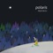 Polaris (Feat. 이혜민 & Prod. by OREER.C) - SAGONG_EE_HO lyrics