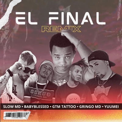 El Final (feat. Gringo MD & Yuumei) [Remix] - Single