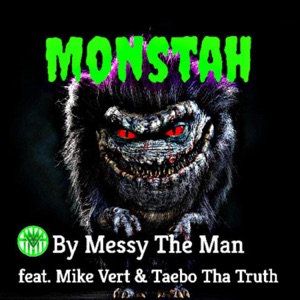 Monstah (feat. Mike Vert & Taebo Tha Truth)