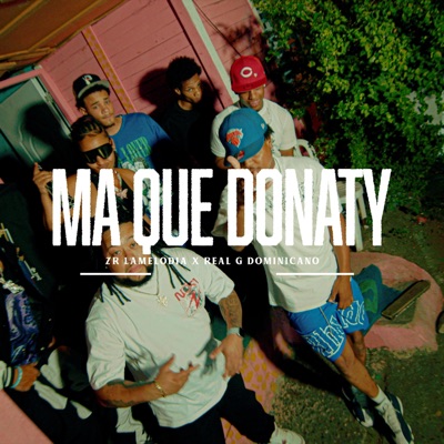 Ma Que Donaty (feat. ZR La Melodia) - Single