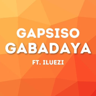 Gabadaya (feat. Iluezi) - Single