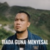 Tiada Guna Menyesal - Single