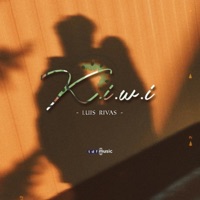 K.I.W.I - Single - Luis Rivas Music