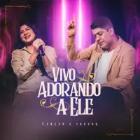 Vivo Adorando a Ele — Canção e Louvor