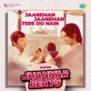 Jaaneman Jaaneman Tere Do Nain (Super Jhankar Beats) - Single